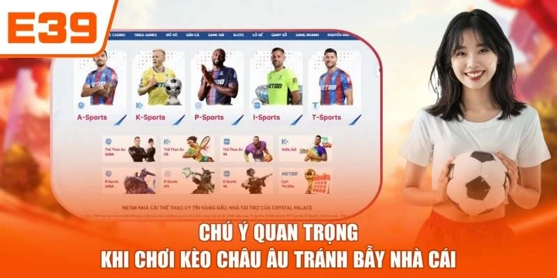 Chú ý quan trọng khi chơi kèo Châu Âu tránh bẫy nhà cái