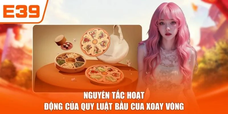 Nguyên tắc hoạt động của quy luật Bầu Cua xoay vòng